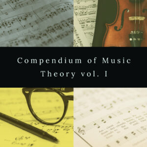 Compendium of Music Theory vol. I - 2nd Edition