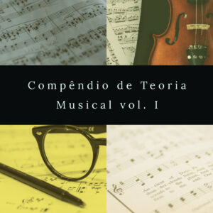 Compêndio de Teoria Musical, vol. I