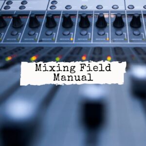 Mixing Field Manual EN-US